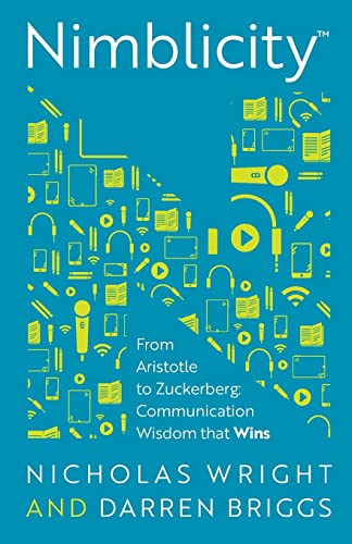 Imagen de archivo de Nimblicity?: From Aristotle to Zuckerberg: Communication Wisdom that Wins a la venta por GF Books, Inc.