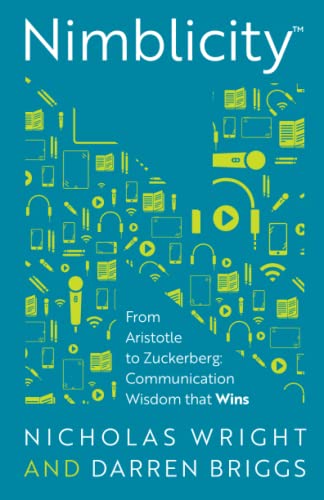 Stock image for Nimblicityâ ¢: From Aristotle to Zuckerberg: Communication Wisdom that Wins [Soft Cover ] for sale by booksXpress