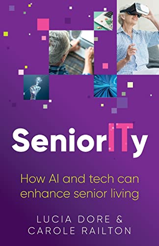 Stock image for SeniorITy: How AI and tech can enhance senior living for sale by GreatBookPrices