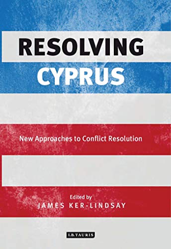 Beispielbild fr Resolving Cyprus: New Approaches to Conflict Resolution zum Verkauf von Buchpark