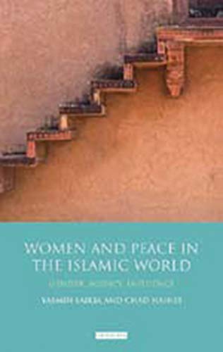 Beispielbild fr Women and Peace in the Islamic World: Gender, Agency and Influence (Library of Modern Middle East Studies) zum Verkauf von Powell's Bookstores Chicago, ABAA