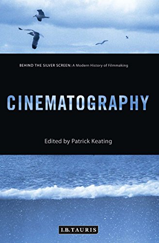 9781784530181: Cinematography: Behind the Silver Screen: A Modern History of Filmmaking