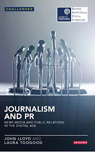 Stock image for Journalism and PR: News Media and Public Relations in the Digital Age (Reuters Challenges) (RISJ Challenges) for sale by Chiron Media