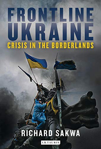 Beispielbild fr Frontline Ukraine: Crisis in the Borderlands zum Verkauf von WorldofBooks