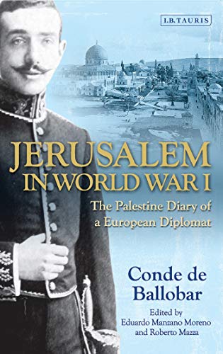 9781784530662: Jerusalem in World War I: The Palestine Diary of a European Diplomat