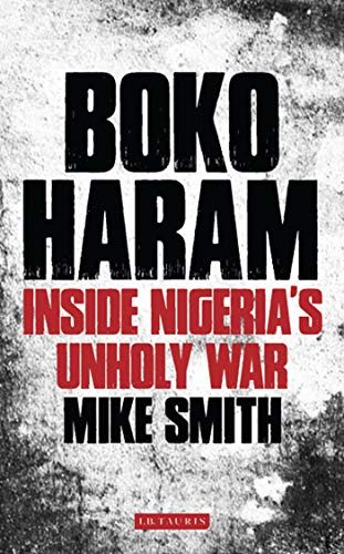 Stock image for Boko Haram: Inside Nigeriaâ  s Unholy War for sale by Hippo Books