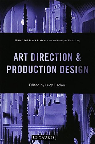 9781784530952: Art Direction and Production Design: A Modern History of Filmmaking (Behind the Silver Screen)