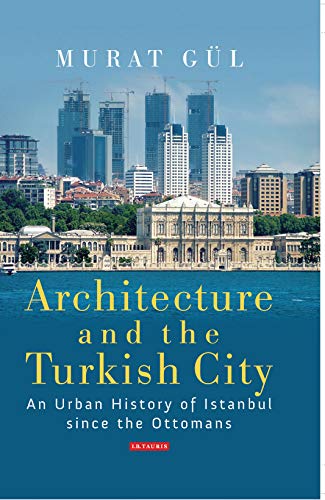 Beispielbild fr Architecture and the Turkish City zum Verkauf von Blackwell's