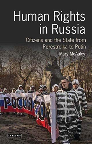 Stock image for Human Rights in Russia: Citizens and the State from Perestroika to Putin (Library of Modern Russia) for sale by Phatpocket Limited