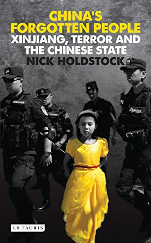 Stock image for China's Forgotten People: Xinjiang, Terror and the Chinese State for sale by SecondSale