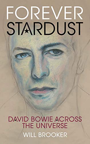 Stock image for Forever Stardust: David Bowie Across the Universe for sale by HPB-Blue