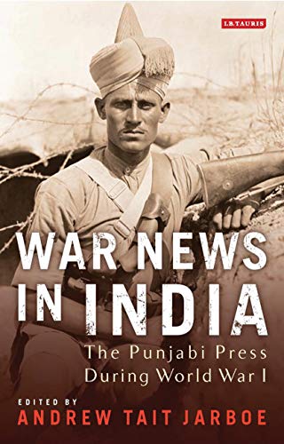 9781784531911: War News in India: The Punjabi Press During World War I