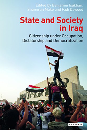 Stock image for State and Society in Iraq: Citizenship Under Occupation, Dictatorship and Democratisation (Library of Modern Middle East Studies) for sale by medimops