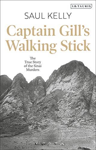 Beispielbild fr Captain Gills Walking Stick: The True Story of the Sinai Murders zum Verkauf von WorldofBooks