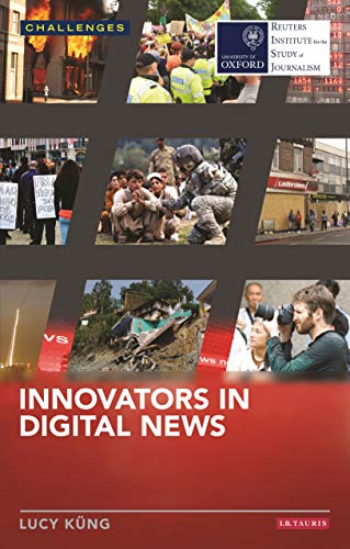 9781784534165: Innovators in Digital News (RISJ Challenges)