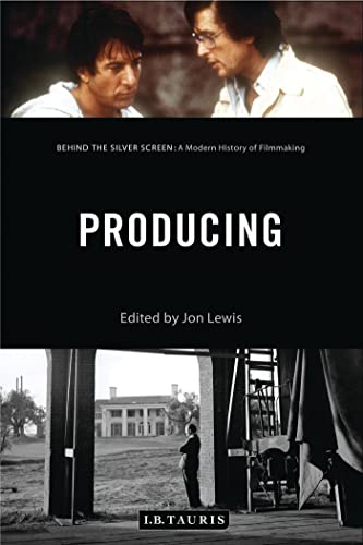 9781784534349: Producing: Behind the Silver Screen: A Modern History of Filmmaking