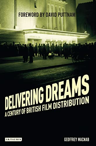 Stock image for Delivering Dreams: A Century of British Film Distribution for sale by Irish Booksellers