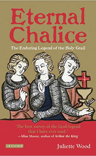Stock image for Eternal Chalice: The Enduring Legend of the Holy Grail for sale by WorldofBooks