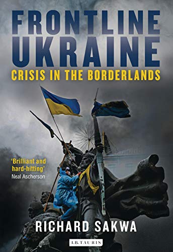 9781784535278: Frontline Ukraine: Crisis in the Borderlands