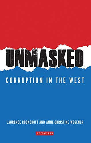 Beispielbild fr Unmasked: Corruption in the West zum Verkauf von More Than Words