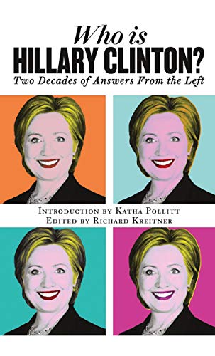 Imagen de archivo de Who is Hillary Clinton? : Two Decades of Answers from the Left a la venta por WorldofBooks