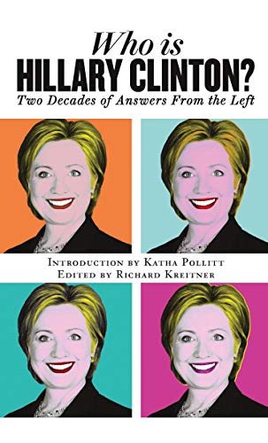 Stock image for Who is Hillary Clinton? : Two Decades of Answers from the Left for sale by WorldofBooks