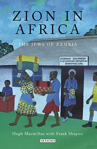 Stock image for Zion in Africa: The Jews of Zambia for sale by Irish Booksellers