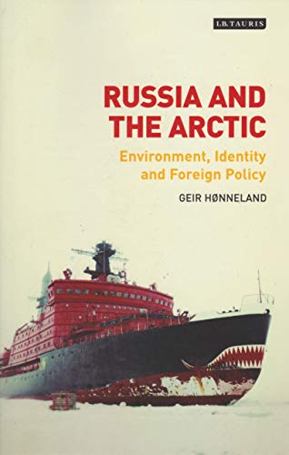 Beispielbild fr Russia and the Arctic: Environment, Identity and Foreign Policy (Library of Arctic Studies) zum Verkauf von GF Books, Inc.