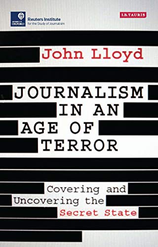 9781784537081: Journalism in an Age of Terror (Reuters Institute for the Study of Journalism)