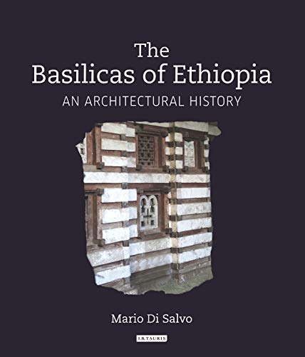 9781784537258: The Basilicas of Ethiopia: An Architectural History