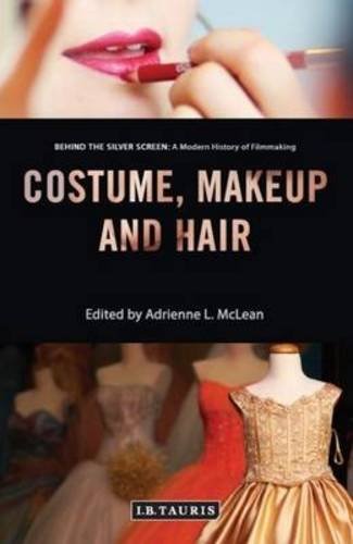 Beispielbild fr Costume, Makeup and Hair (Behind the Silver Screen: A Modern History of Filmmaking) zum Verkauf von Hay-on-Wye Booksellers