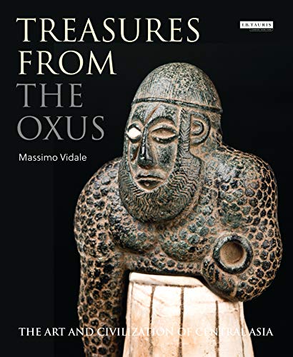 Beispielbild fr Treasures from the Oxus: The Art and Civilization of Central Asia zum Verkauf von Monster Bookshop