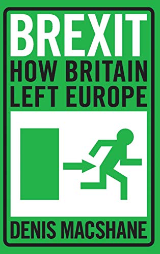 Beispielbild fr Brexit: How Britain left Europe NEW EDITION zum Verkauf von WorldofBooks