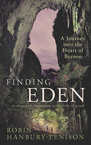 Beispielbild fr Finding Eden : A Journey into the Heart of Borneo zum Verkauf von Better World Books