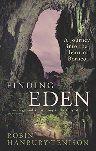 Stock image for Finding Eden : A Journey into the Heart of Borneo for sale by Better World Books