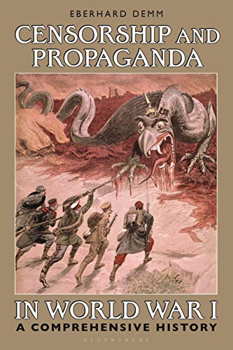 Beispielbild fr Censorship and Propaganda in World War I A Comprehensive History zum Verkauf von Michener & Rutledge Booksellers, Inc.