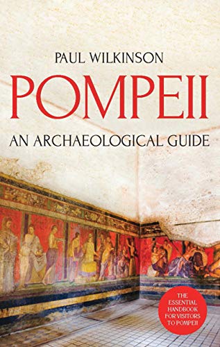 Beispielbild fr Pompeii: An Archaeological Guide zum Verkauf von AwesomeBooks