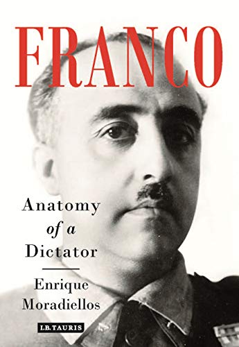 Imagen de archivo de Franco: Anatomy of a Dictator a la venta por HPB-Diamond
