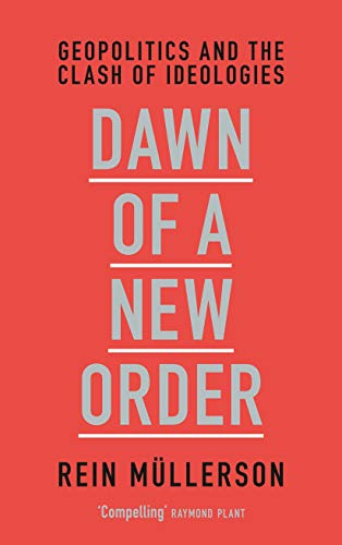 Stock image for Dawn of a New Order: Geopolitics and the Clash of Ideologies for sale by HPB-Red
