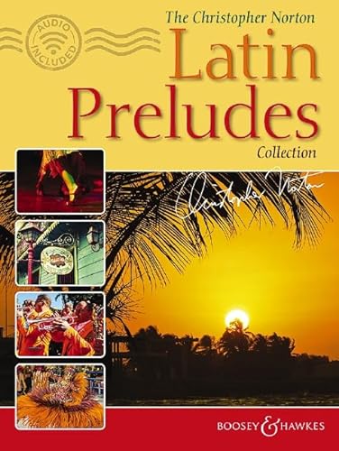 Imagen de archivo de The Christopher Norton Latin Preludes Collection: 14 original pieces based on Latin-American styles Piano a la venta por GF Books, Inc.