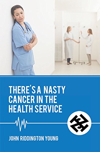 Beispielbild fr There's a Nasty Cancer in the Health Service zum Verkauf von WorldofBooks