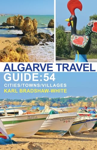 Stock image for Algarve Travel Guide: 54 Cities/Towns/Villages for sale by ThriftBooks-Atlanta