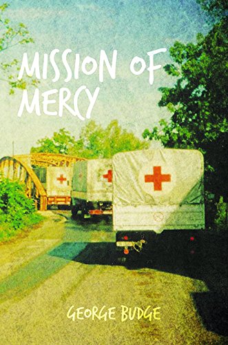 9781784554194: Mission of Mercy