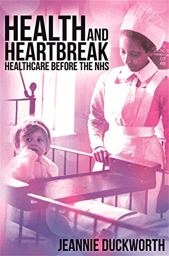 9781784558147: Health and Heartbreak - Healthcare Before the NHS