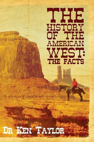 9781784559649: The History of the American West: The Facts