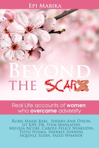 Stock image for Beyond The Scars Real Life Accounts Of Women Who Overcame Adversity Volume 1 Overcomers for sale by PBShop.store US