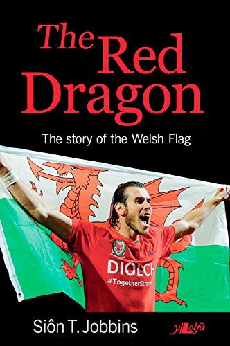 Imagen de archivo de The Red Dragon, the - Story of the Welsh Flag a la venta por Better World Books