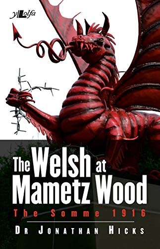 Beispielbild fr The Welsh at Mametz Wood, The Somme 1916 zum Verkauf von WorldofBooks