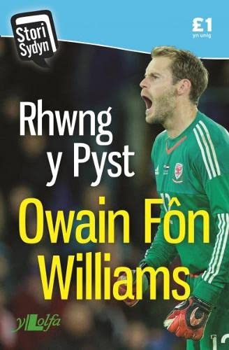 9781784613792: Stori Sydyn: Rhwng y Pyst - Hunangofiant Owain Fon Williams