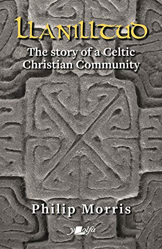 Beispielbild fr Llanilltud - The Story of a Celtic Christian Community zum Verkauf von AwesomeBooks